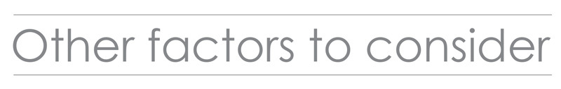 Other Factors to Consider